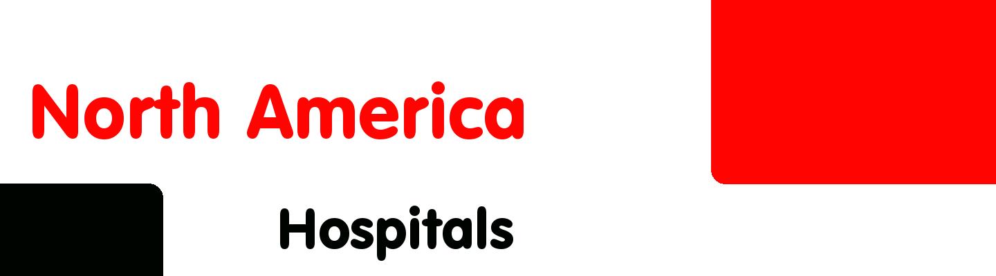 Best hospitals in North America - Rating & Reviews